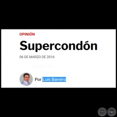 SUPERCONDN - Por LUIS BAREIRO - Domingo, 06 de Marzo de 2016